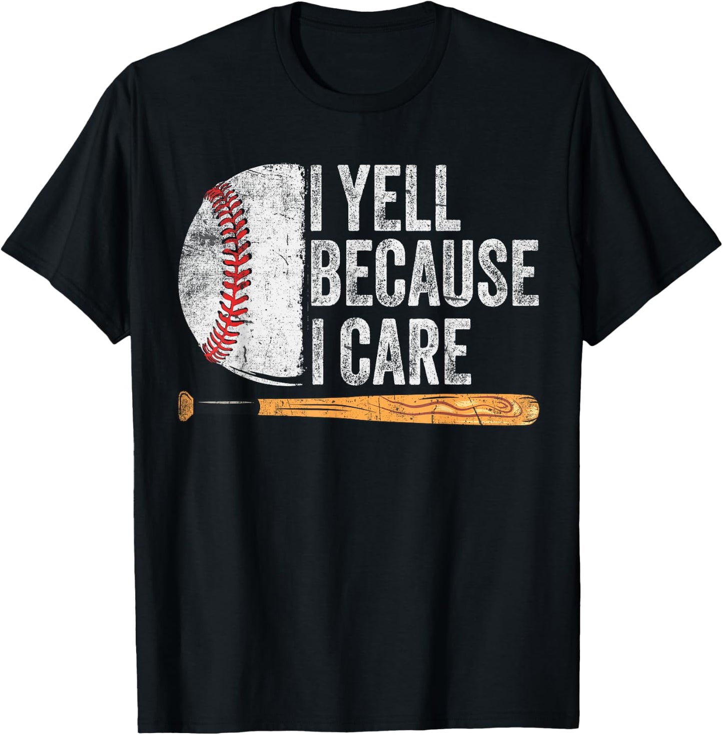 Funny Baseball Fan Humor I Yell Because I Care Baseball Dads T-Shirt - T-Shirt | Black