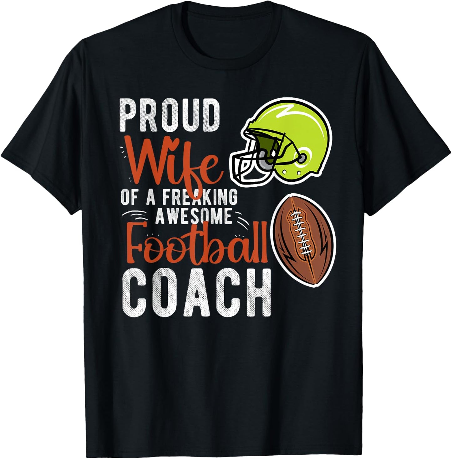 Proud Wife Of A Football Coach Wife Football Coach's Wife T-Shirt - T-Shirt | Black