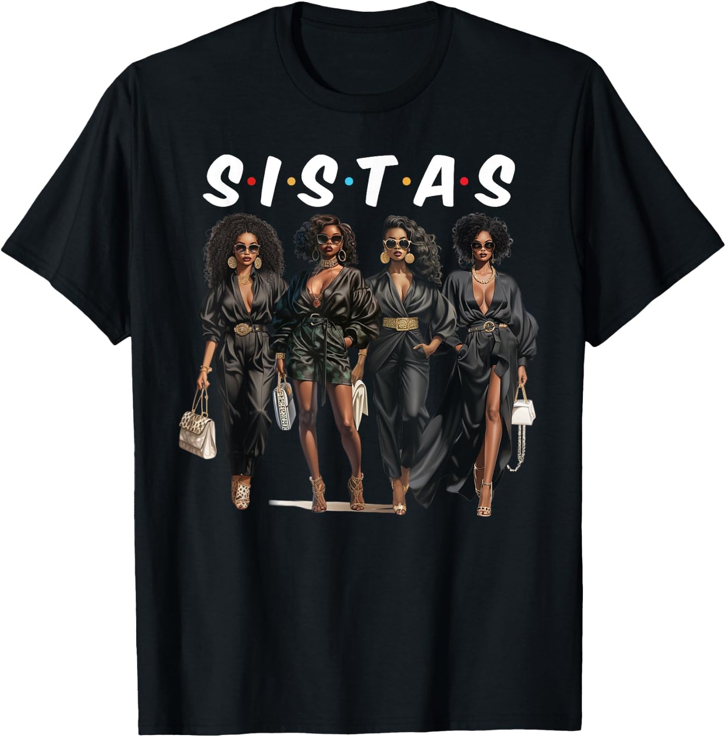 Sistas Black Girlfriends African American Women Girls Trip T-Shirt - T-Shirt | Black