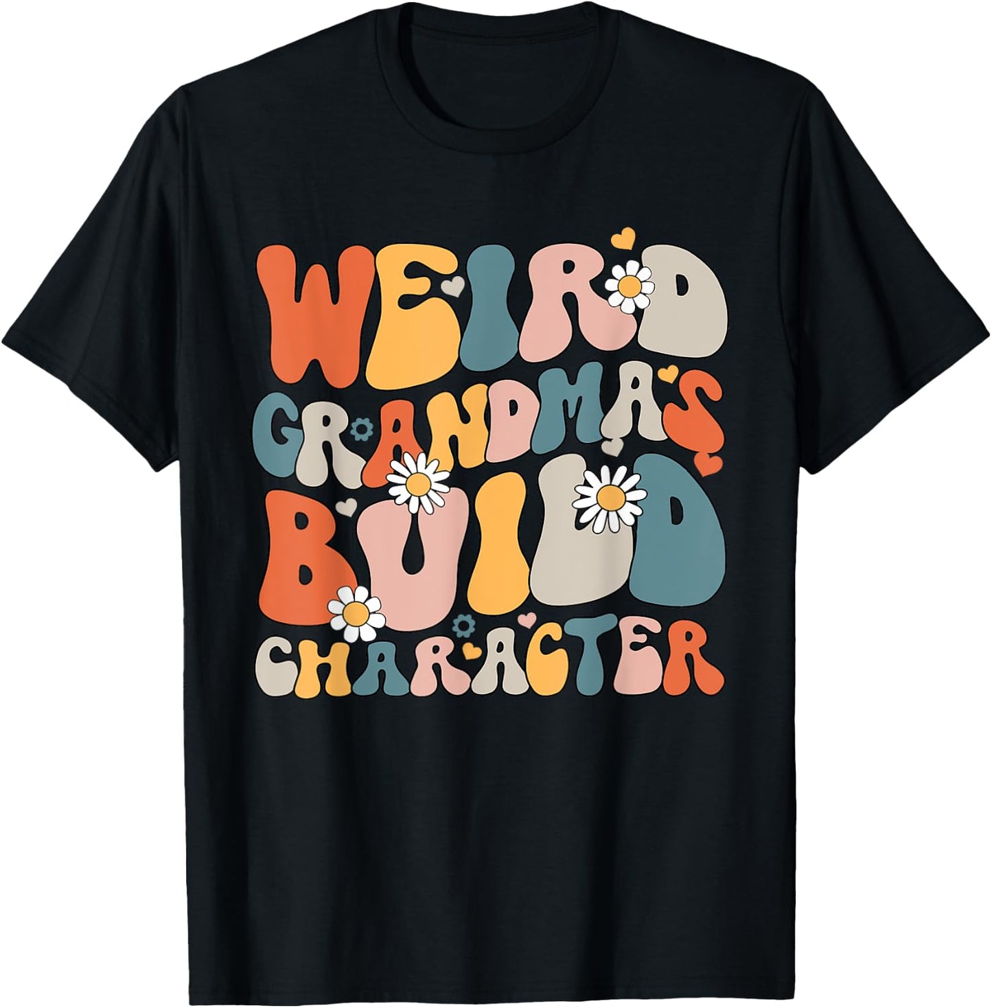 Weird Grandmas Build Character Groovy Funny Grandma Family T-Shirt - T-Shirt | Black