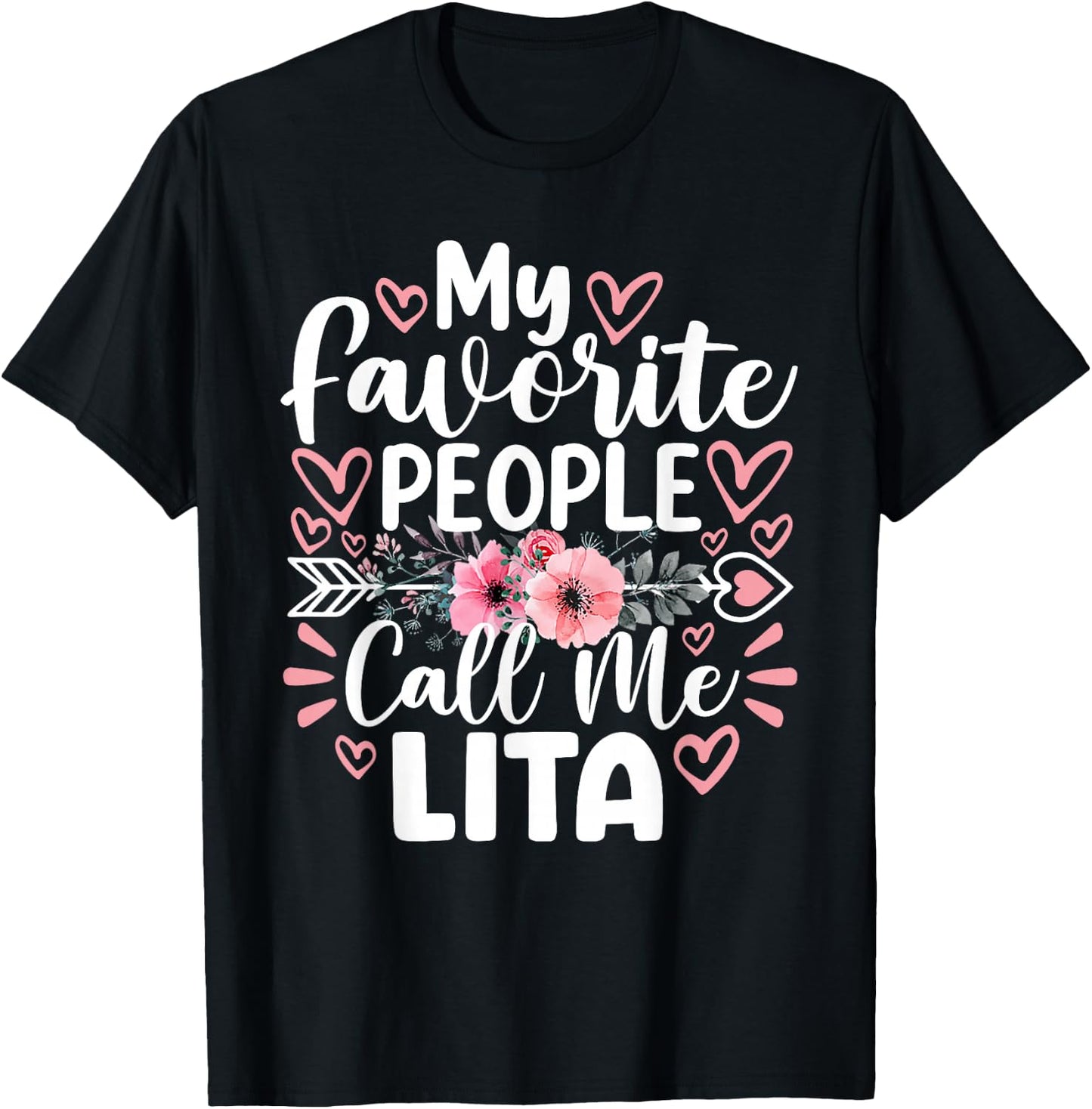 My Favorite People Call Me Lita Funny Grandma Mother's Day T-Shirt - T-Shirt | Black