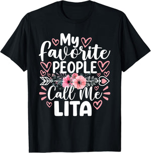 My Favorite People Call Me Lita Funny Grandma Mother's Day T-Shirt - T-Shirt | Black