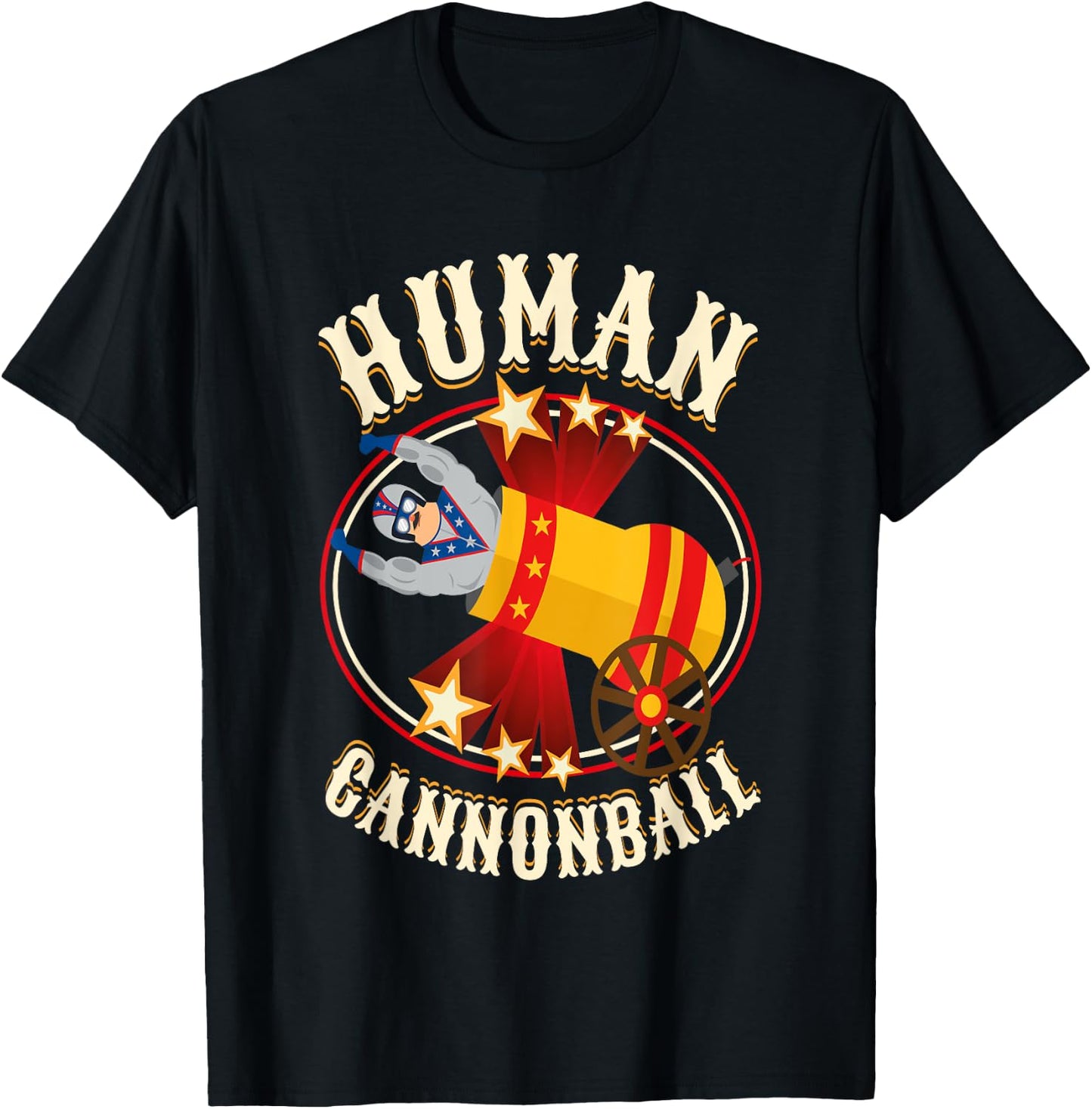 Circus Shirt -Human Cannonball Costume - Human Cannonball T-Shirt - T-Shirt | Black