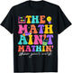 Math Teachers The Math Ain't Mathin Teacher Crew T-Shirt - T-Shirt | Black