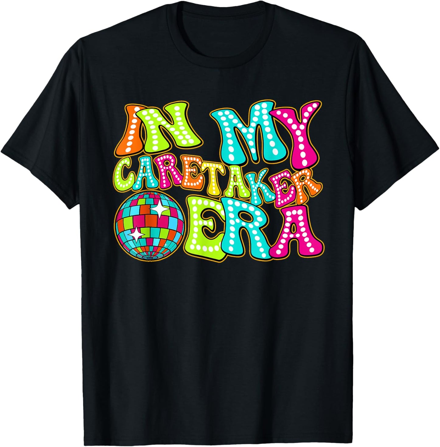 Disco Groovy In My Caretaker Era T-Shirt - T-Shirt | Black