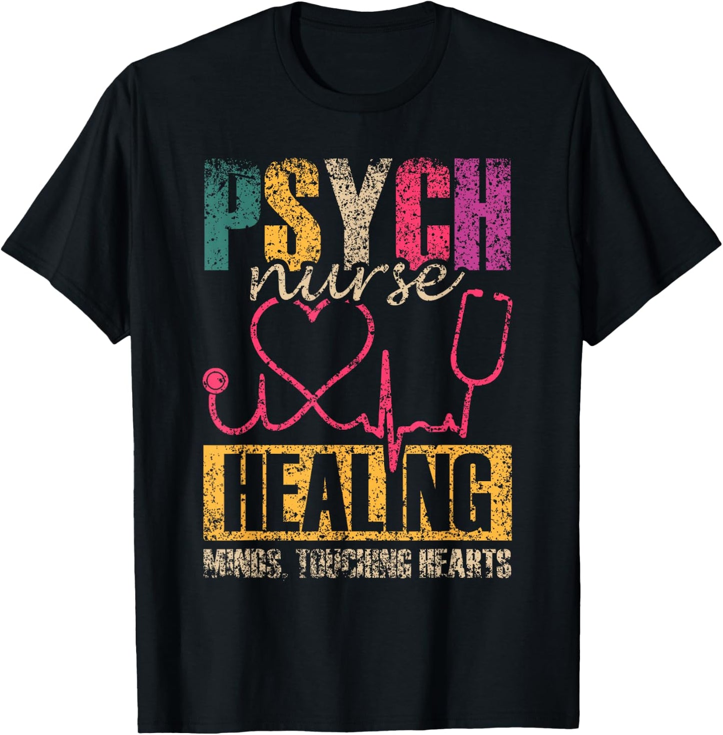 Psych Nurse: Healing Minds Touching Hearts Psychiatry Nurses T-Shirt - T-Shirt | Black