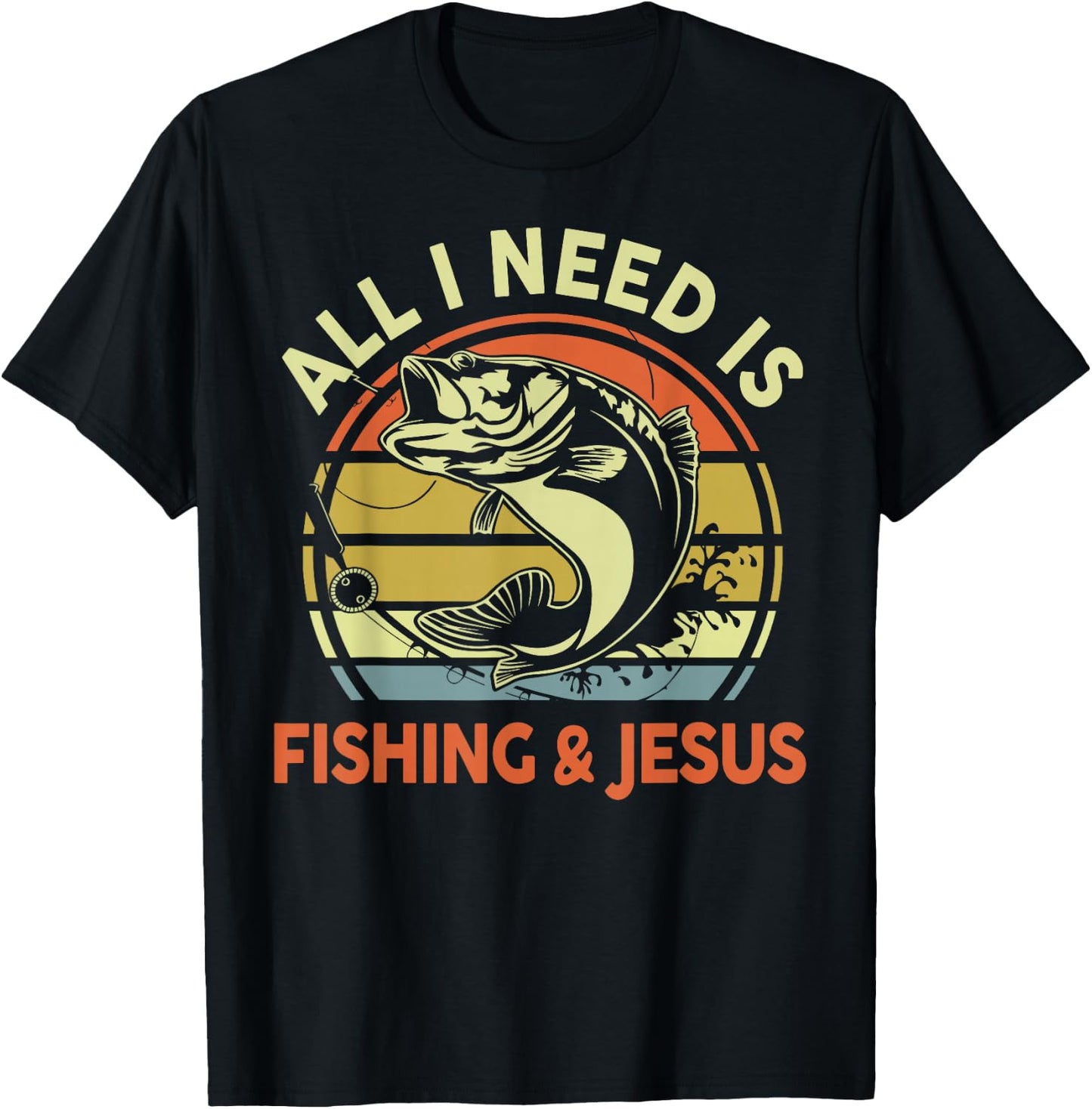 All I Need Is Fishing Jesus Funny Christian Fishing Bass Dad T-Shirt - T-Shirt | Black