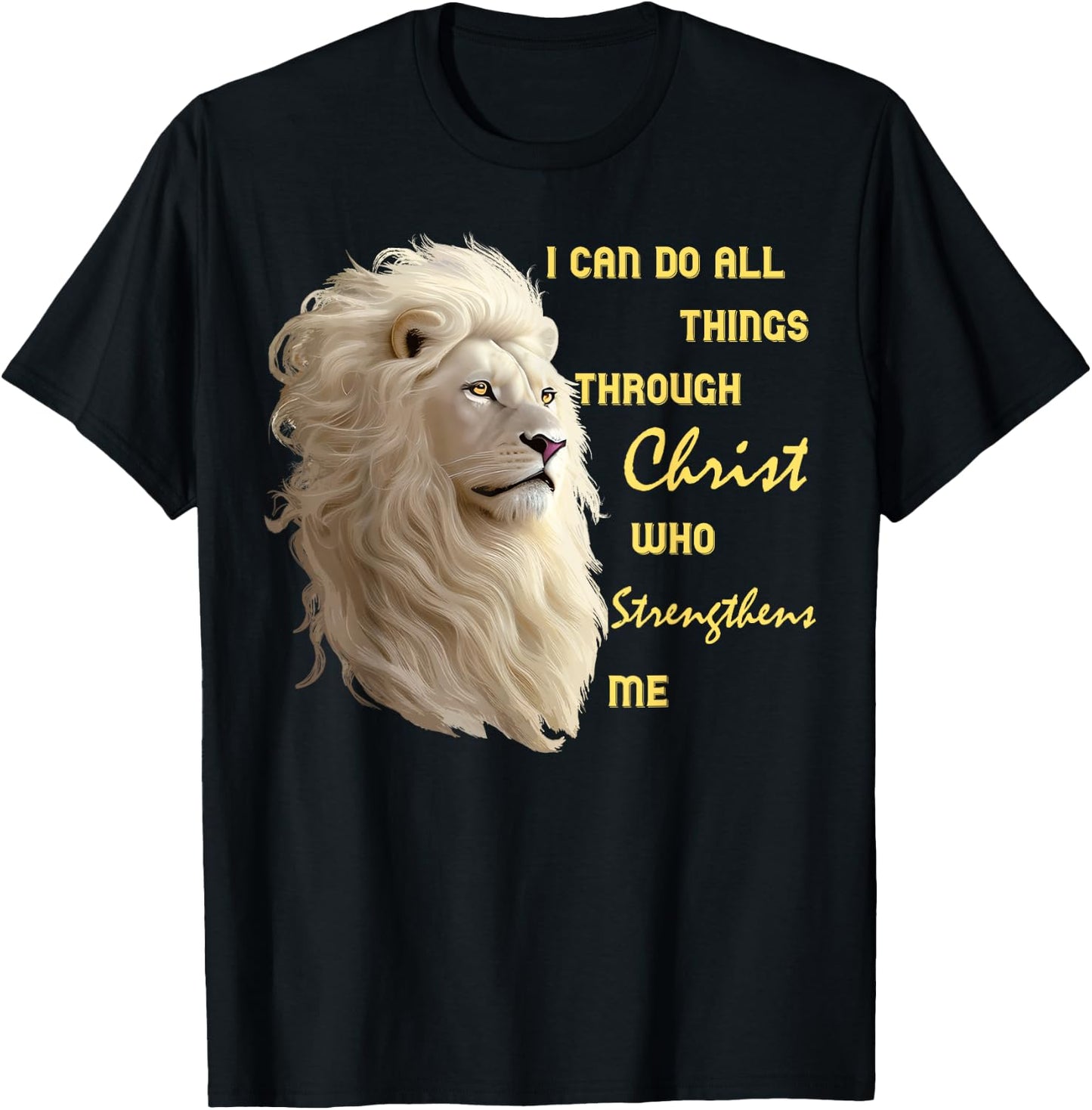I Can Do All Things Through Christ, Beautiful Christian Lion T-Shirt - T-Shirt | Black
