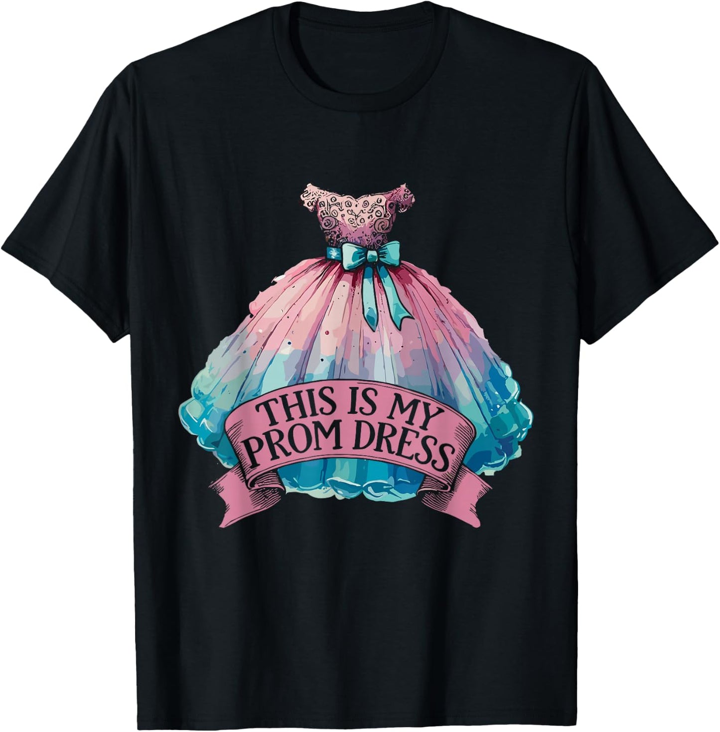 This Is My Prom Dress Prom Party T-Shirt - T-Shirt | Black