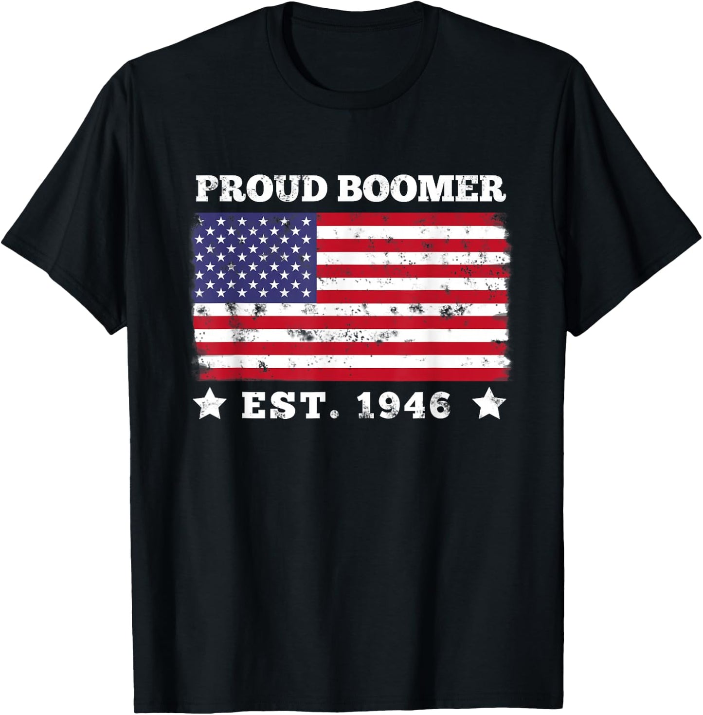 Proud Boomer Est. 1946 Funny Gift USA Patriotic Meme Gift Kids Men T-Shirt - T-Shirt | Black