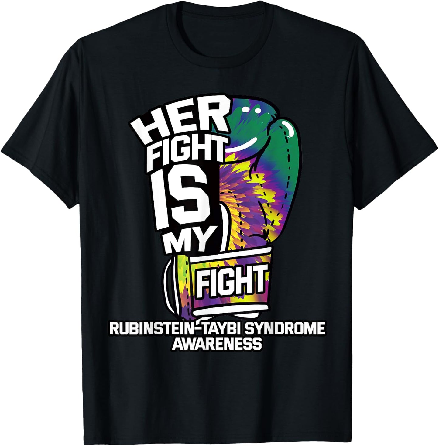 Her Fight Is My Fight Rubinstein–Taybi Syndrome RTS Patient T-Shirt - T-Shirt | Black