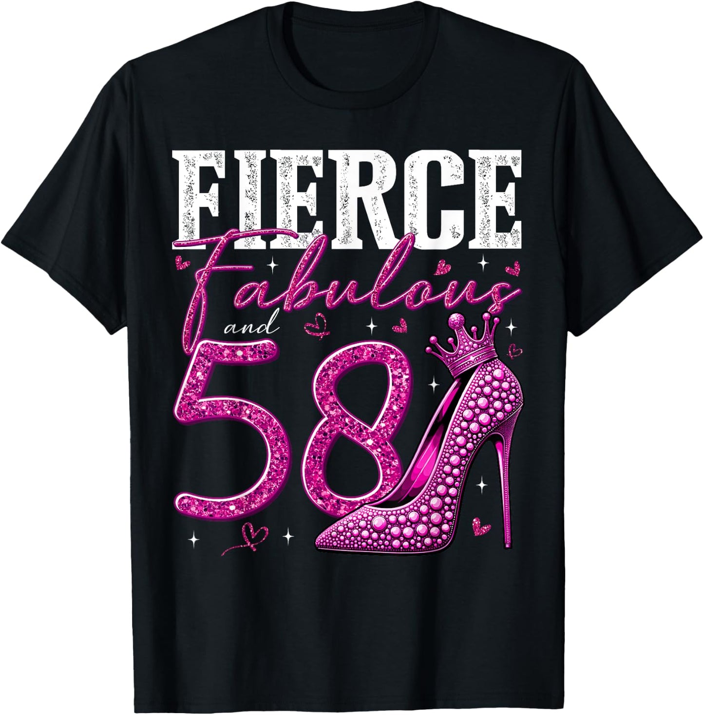 58th Birthday Fierce Fabulous and 58 Year Old Gifts Heels T-Shirt - T-Shirt | Black