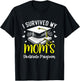 I Survived My Mom's Doctorate Program Graduation Gifts T-Shirt - T-Shirt | Black