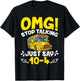 OMG Stop Talking Just Say 10-4 Funny School Bus Driver T-Shirt - T-Shirt | Black
