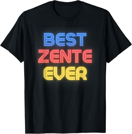 Best Zente Ever - Funny Zente Name Zente T-Shirt - T-Shirt | Black
