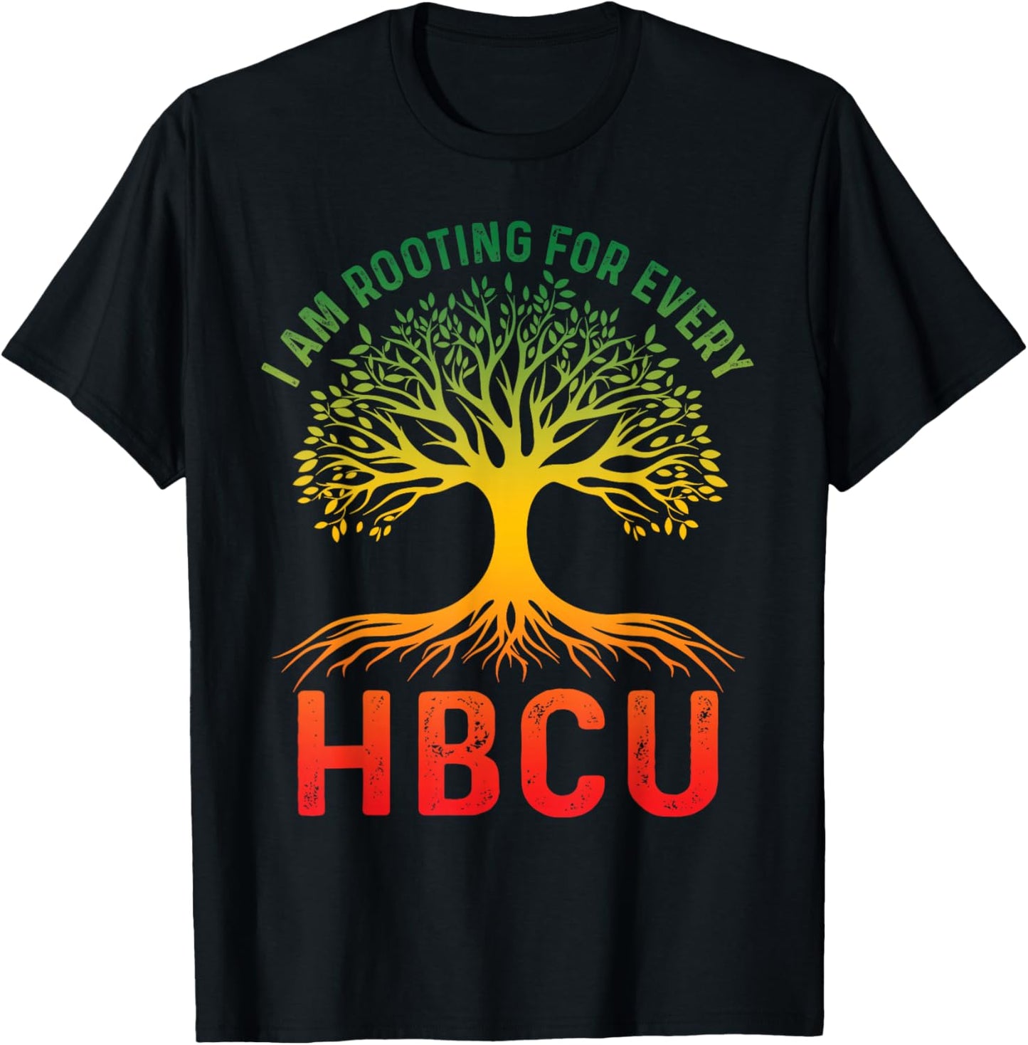 HBCU Black History Month I'm Rooting For Every HBCU Educated T-Shirt - T-Shirt | Black