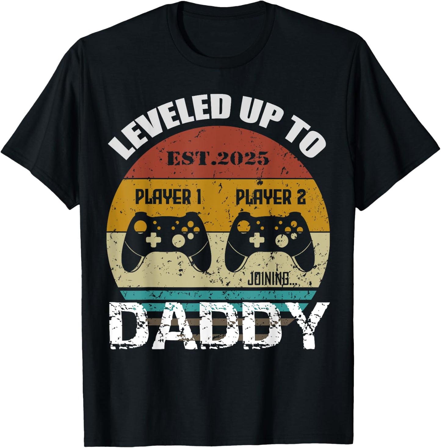 Leveled Up To Daddy Est 2025 Level Unlocked Dad Retro sunset T-Shirt - T-Shirt | Black