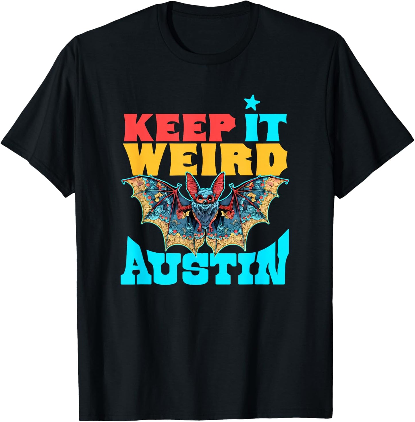 Texas Pride - Austin Bat Design - Keep It Weird Austin T-Shirt - T-Shirt | Black