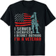 I Served I Sacrificed I Regret Nothing I'm a Veteran T-Shirt - T-Shirt | Black
