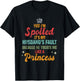 Yes Im Spoiled Its My Husband's Fault Me Like A Princess T-Shirt - T-Shirt | Black