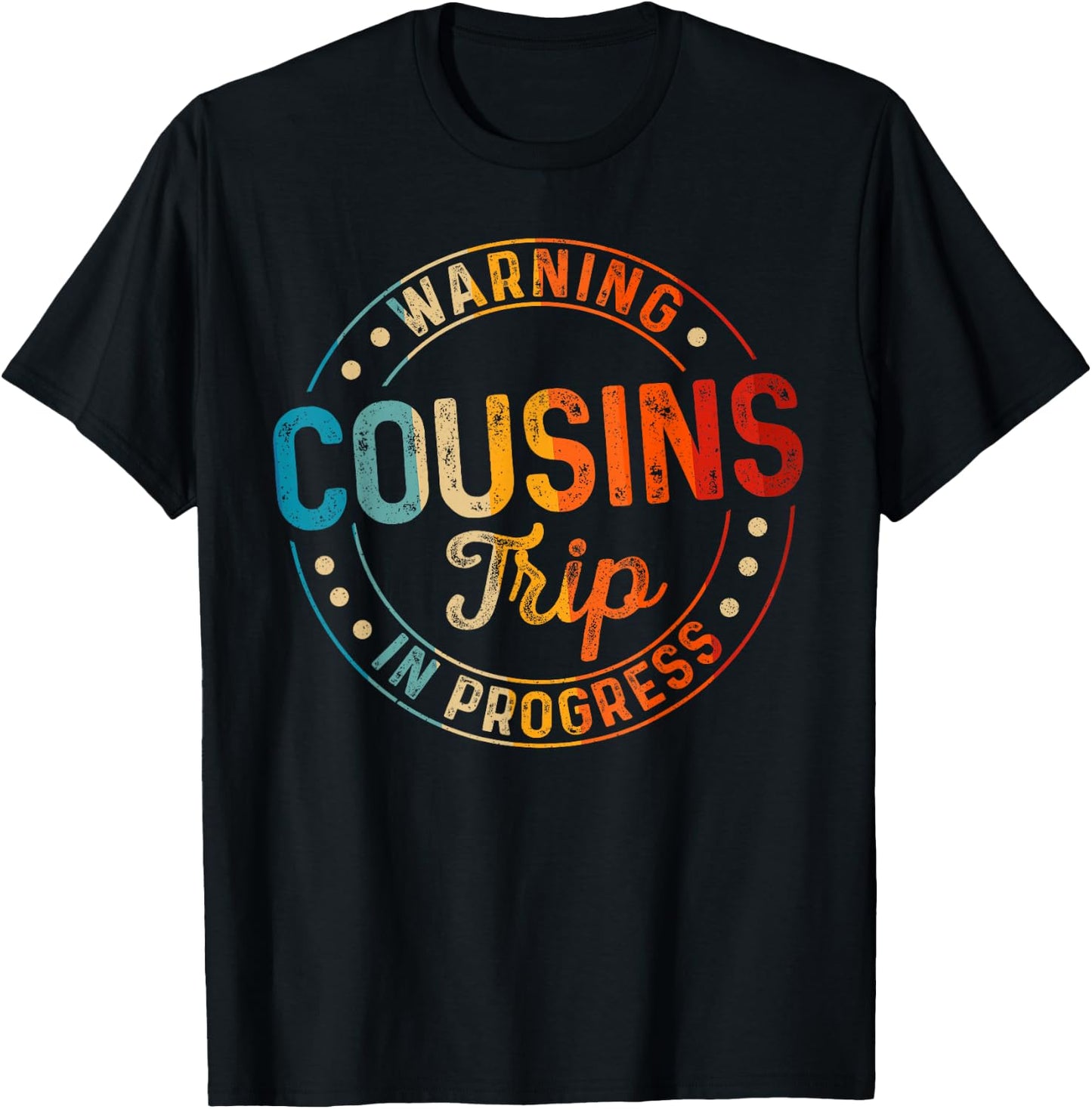 Warning Cousin Trip In Progress Trip with Cousin Vintage T-Shirt - T-Shirt | Black