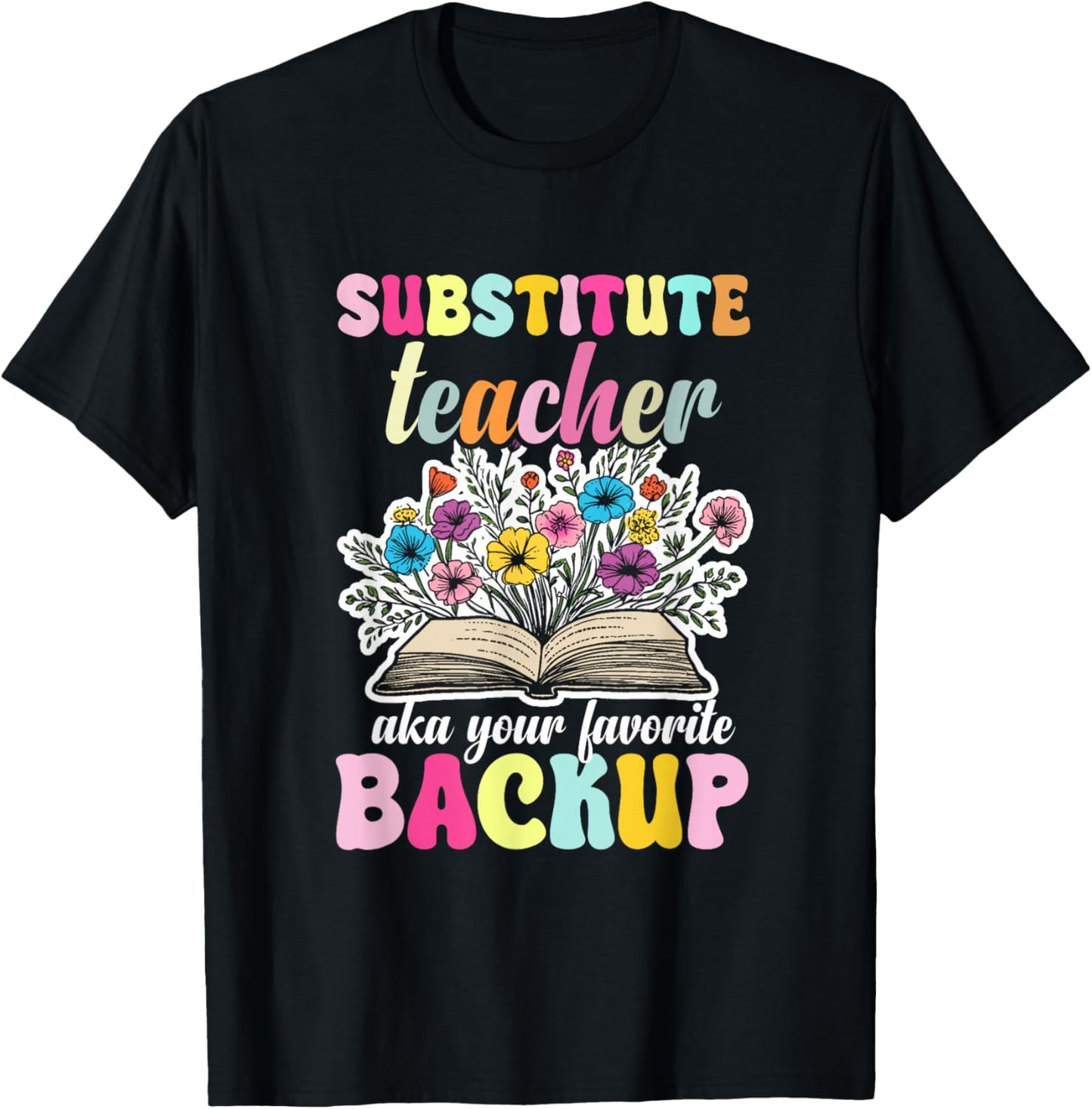 Sub Teacher Appreciation Week Subbing Substitute Teacher T-Shirt - T-Shirt | Black