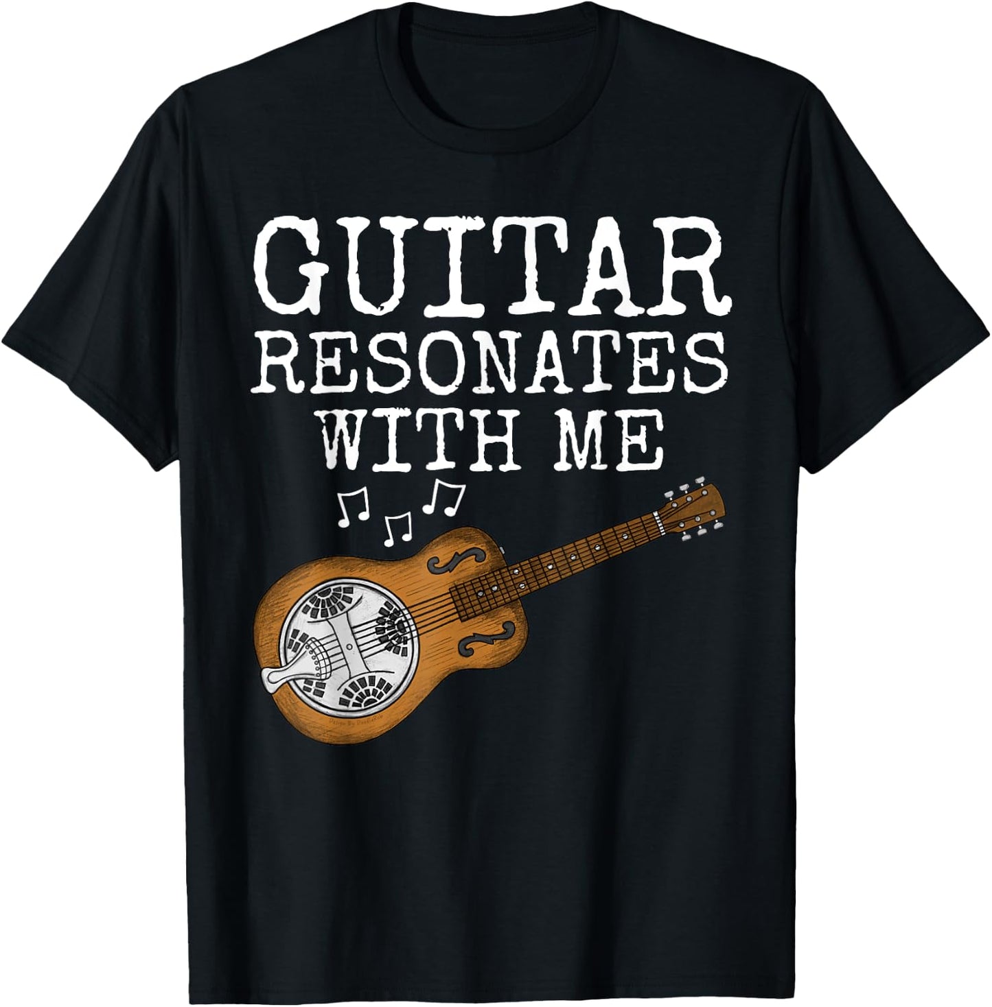 Guitar Resonates With Me, Resonator Guitar, Slide Guitarist T-Shirt - T-Shirt | Black