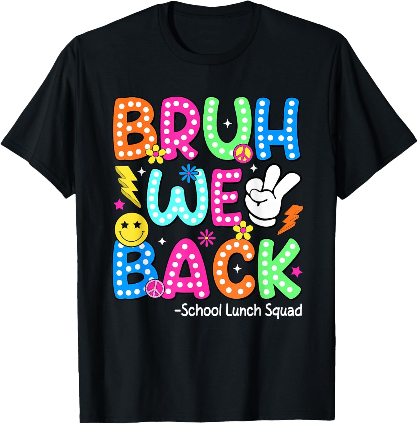 Bruh We Back School Lunch Squad Lunch Lady Back to School T-Shirt - T-Shirt | Black
