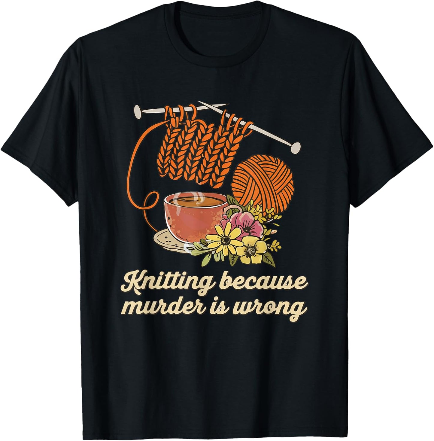 Knitting because murder is wrong - Knitting Counting T-Shirt - T-Shirt | Black