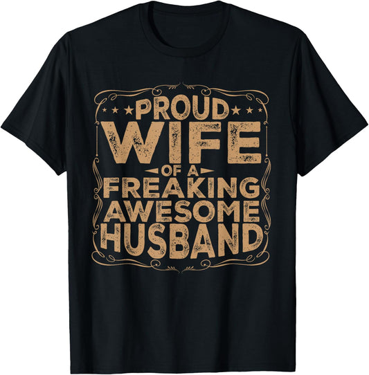 Proud Wife of a Freaking Awesome Husband Funny Married T-Shirt - T-Shirt | Black