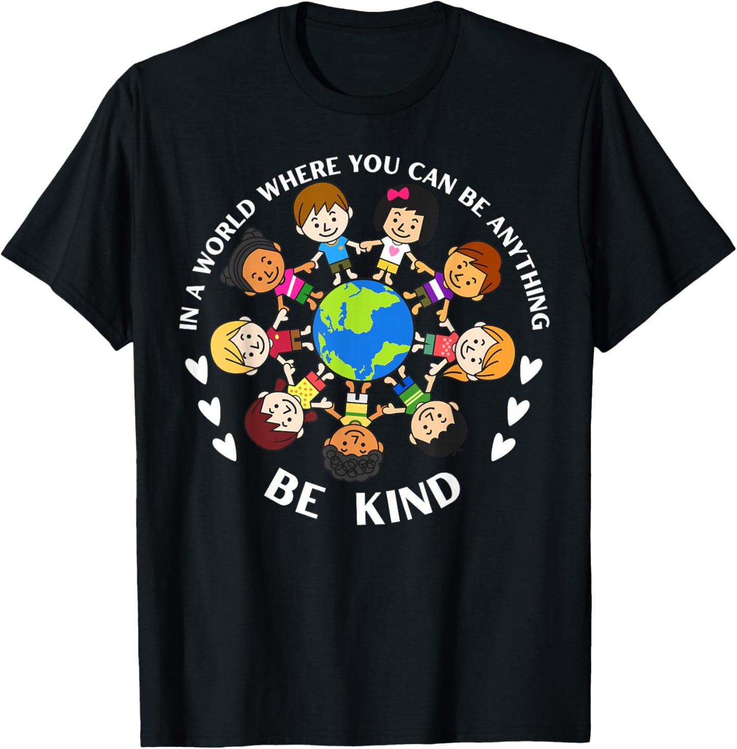 In A World Be Kind Kids Earth World Kindness Day Teachers T-Shirt - T-Shirt | Black