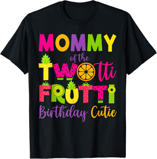 Funny Mommy Twotii Frutti Birthday Family 2nd Birthday Girl T-Shirt - T-Shirt | Black