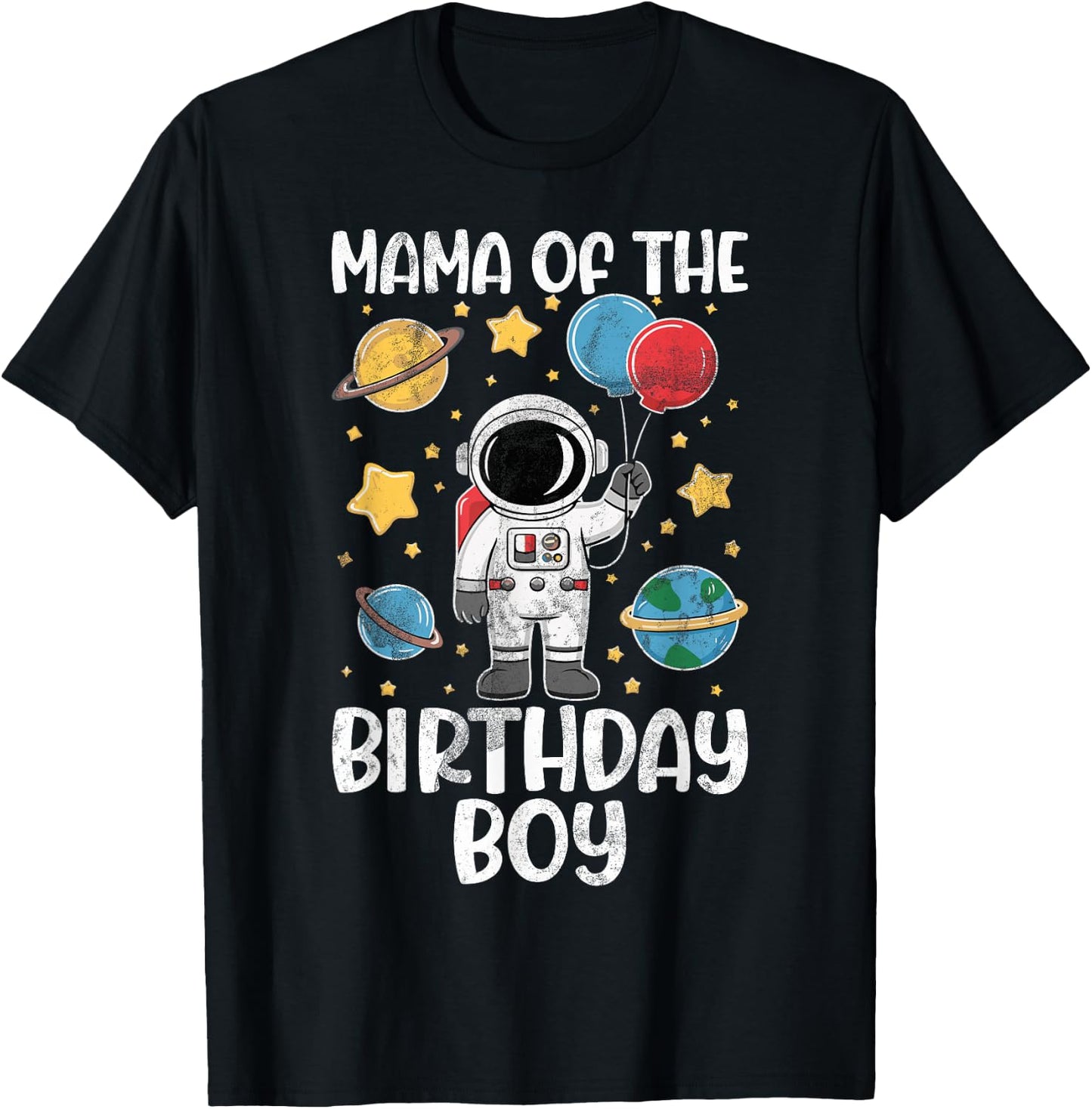 Mama of The Birthday Boy Space Astronaut Birthday Family T-Shirt - T-Shirt | Black