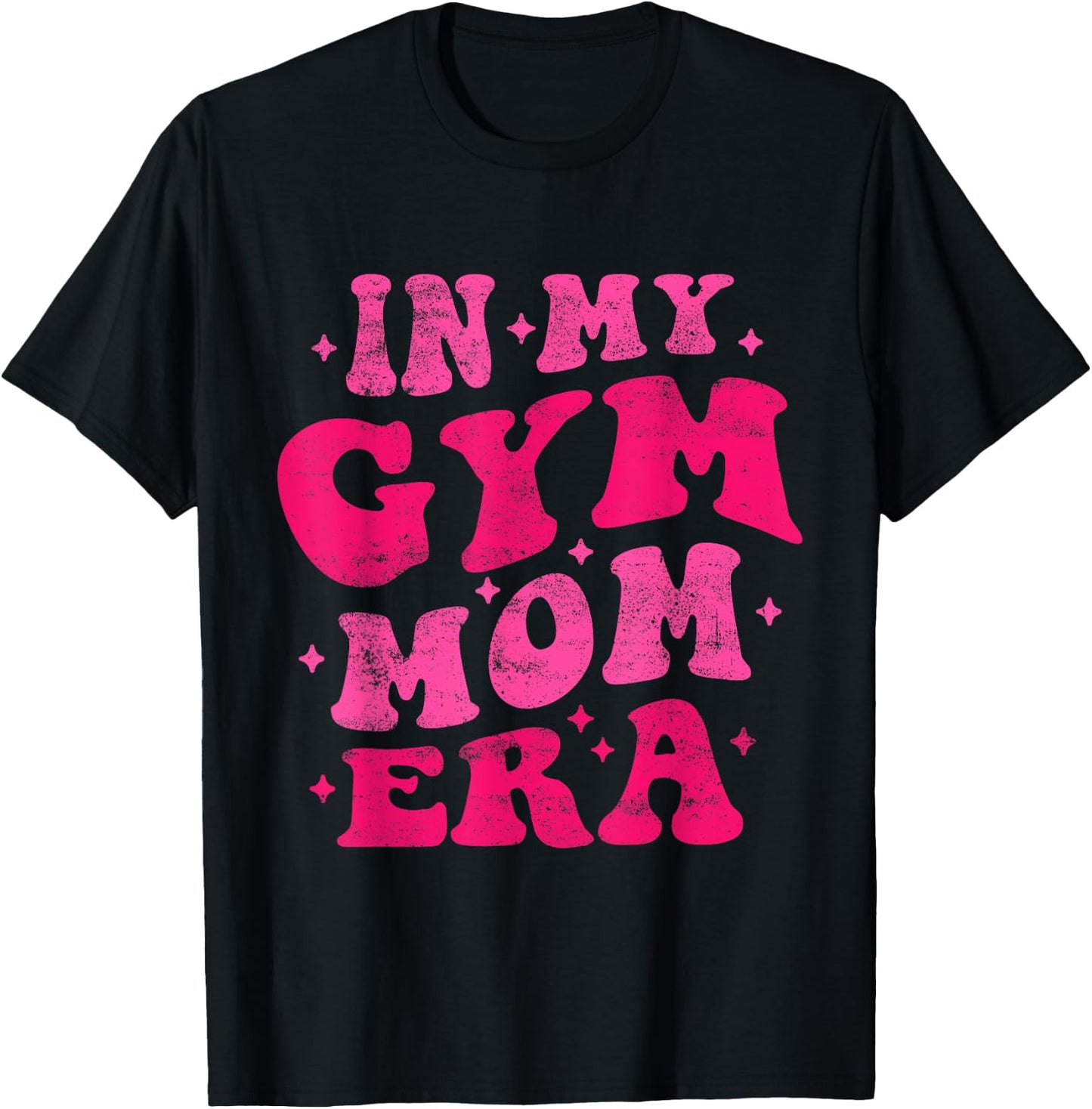 In My Gym Mom Era Funny Workout Fitness Gym Mom Mothers Day T-Shirt - T-Shirt | Black