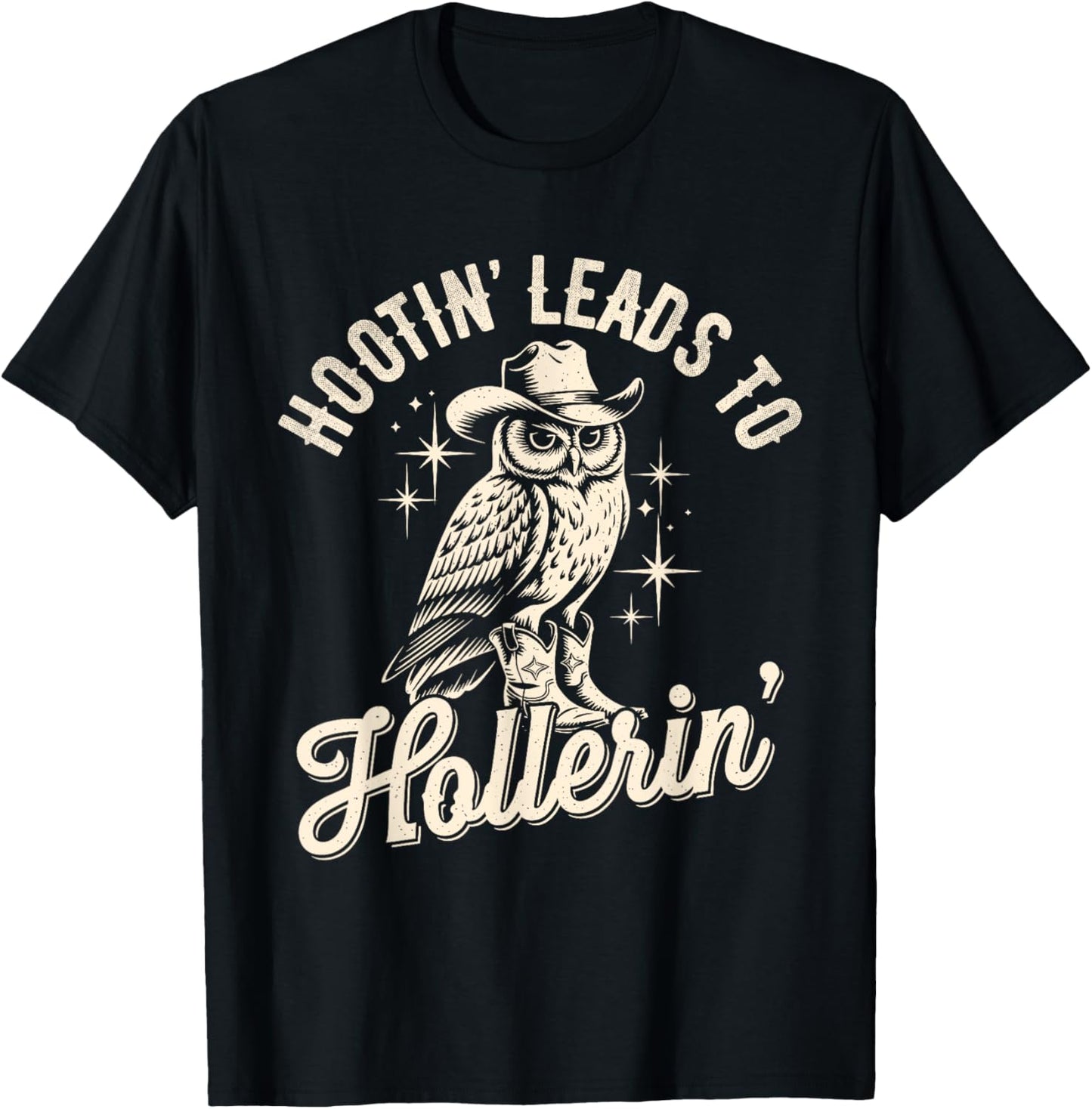 Hootin Leads To Hollerin Western Funny Cowboy Owl T-Shirt - T-Shirt | Black