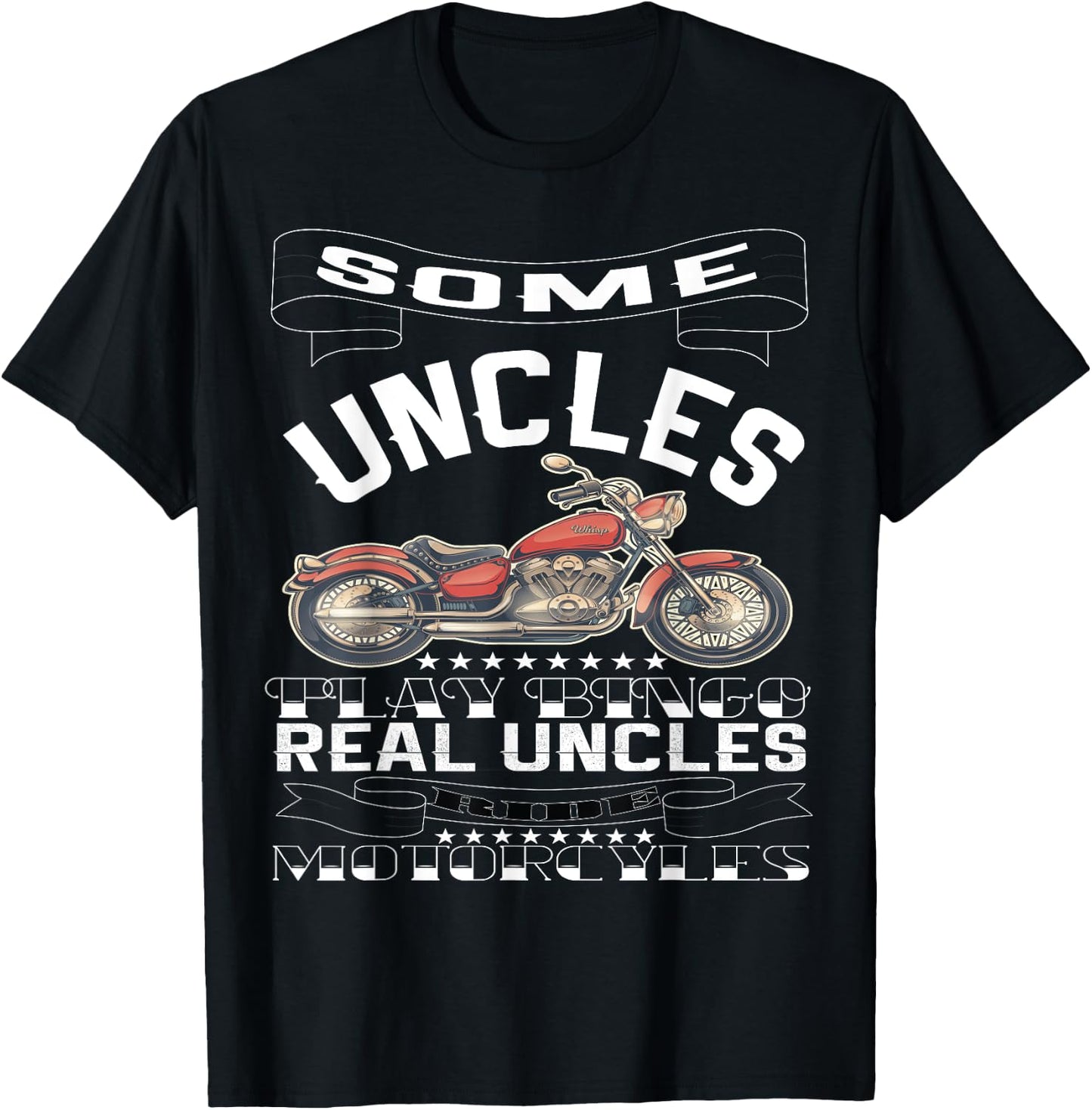 Some Uncles Play Bingo Real Uncles Ride Motorcycles T-Shirt - T-Shirt | Black