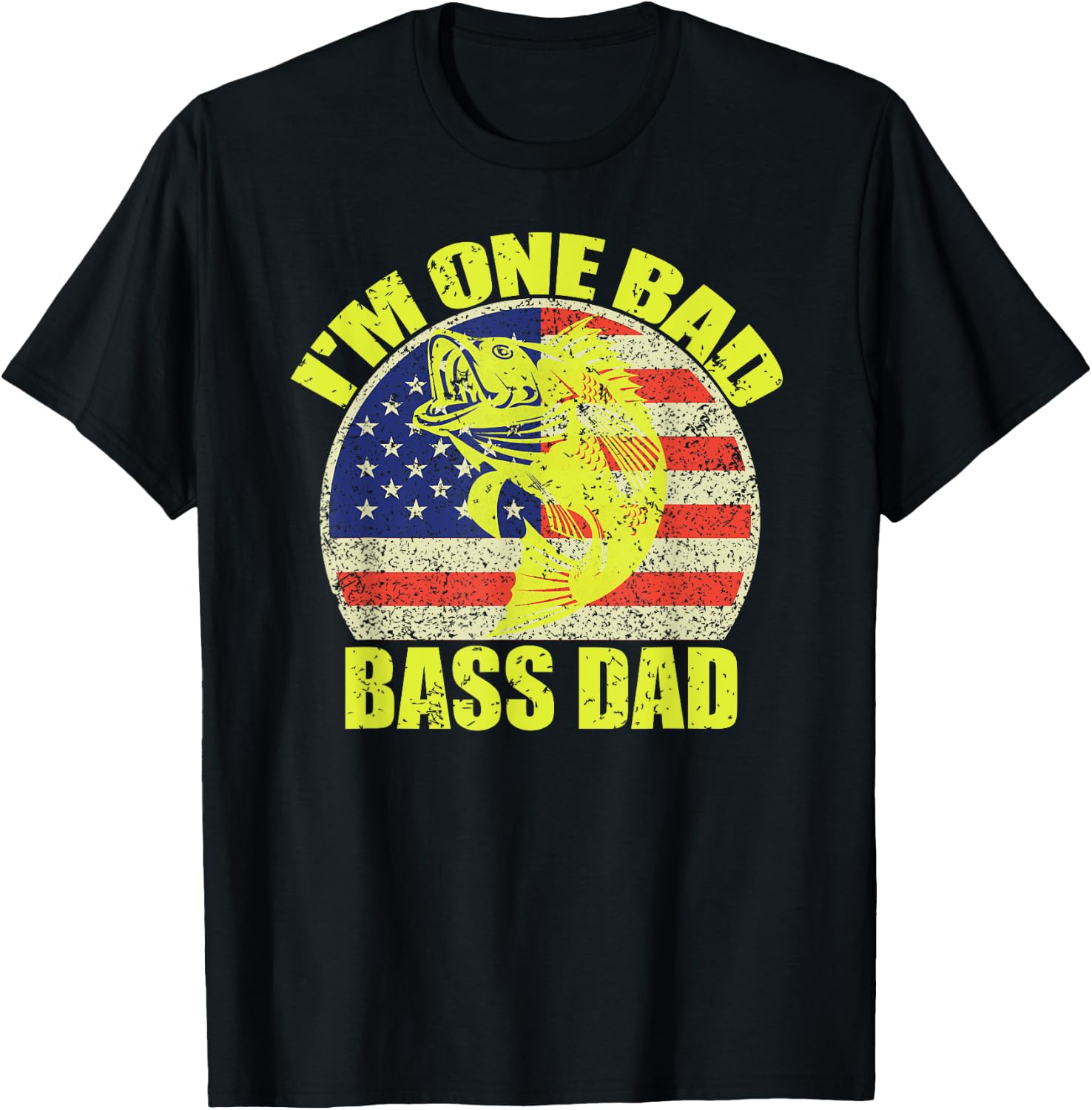 I'm One Bad Bass Dad Bass Fishing Lovers Funny Father's Day T-Shirt - T-Shirt | Black