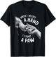 Dog Owner Dog Lover When I Needed a Hand I Found a Paw Women Kids T-Shirt - T-Shirt | Black