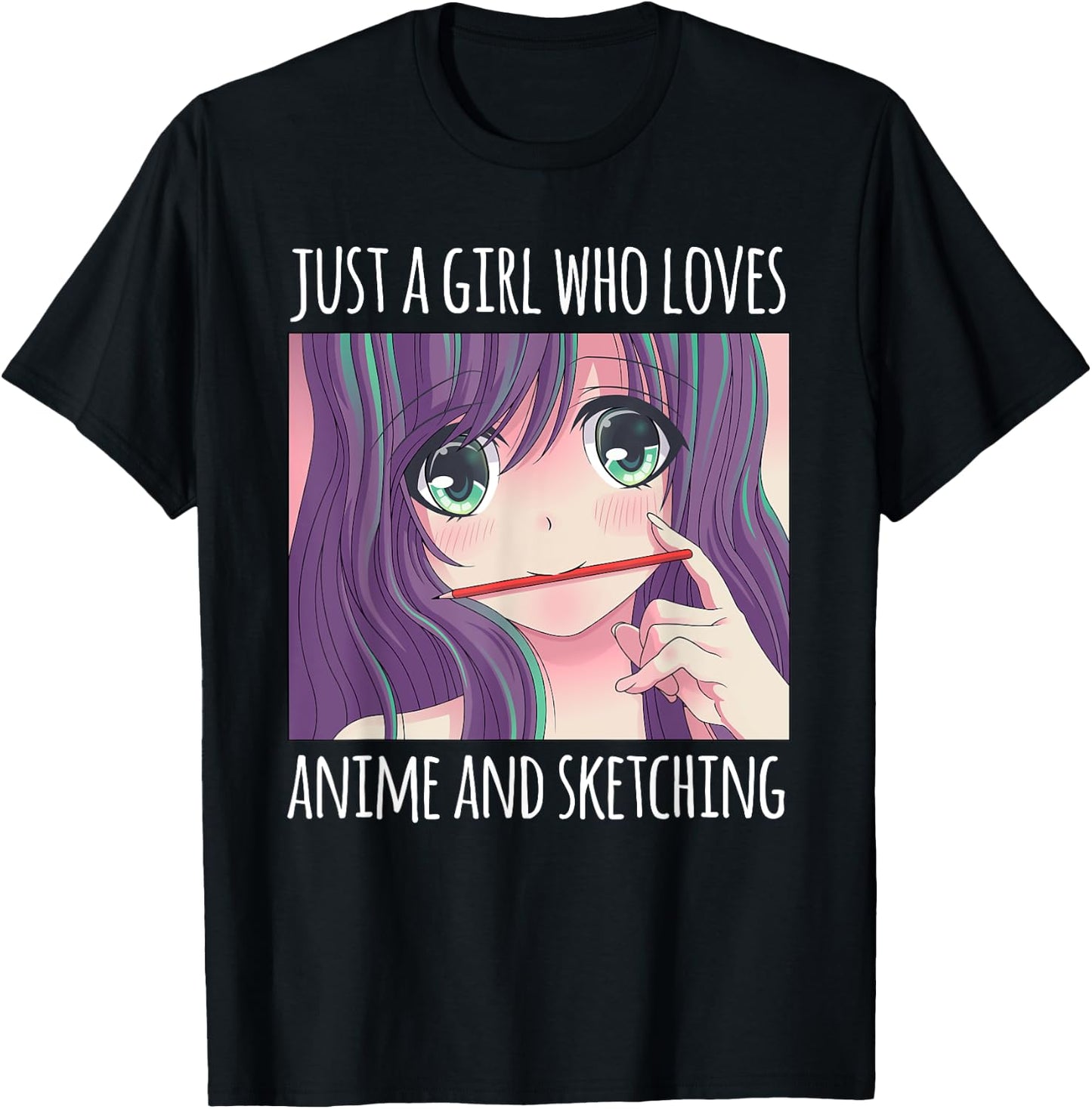 Just a Girl Who Loves Anime and Sketching Drawing Girls Gift T-Shirt - T-Shirt | Black