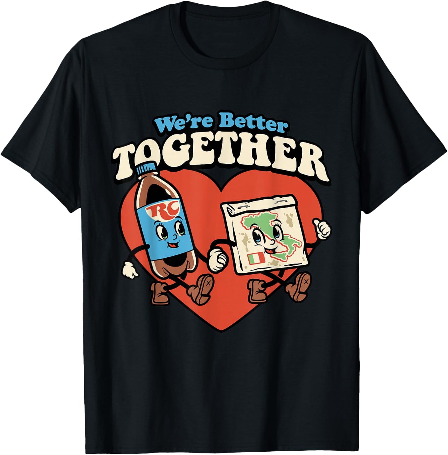 We're Better Together Rc And Pizza T-Shirt - T-Shirt | Black