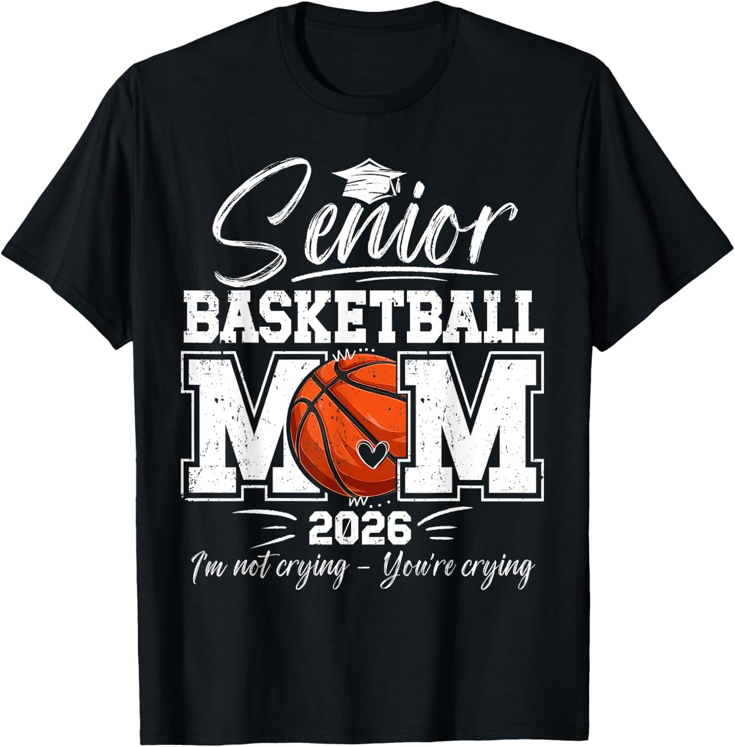 Proud Basketball Senior Mom 2026 Basketball Senior Mother T-Shirt - T-Shirt | Black