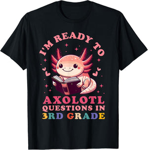 Ready to Axolotl Questions in 3rd Grade Back to School T-Shirt - T-Shirt | Black
