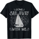 Come Sail Away With Me T-Shirt - T-Shirt | Black