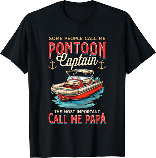 Some People Call Me Pontoon Captain Papa Pantoon Captain