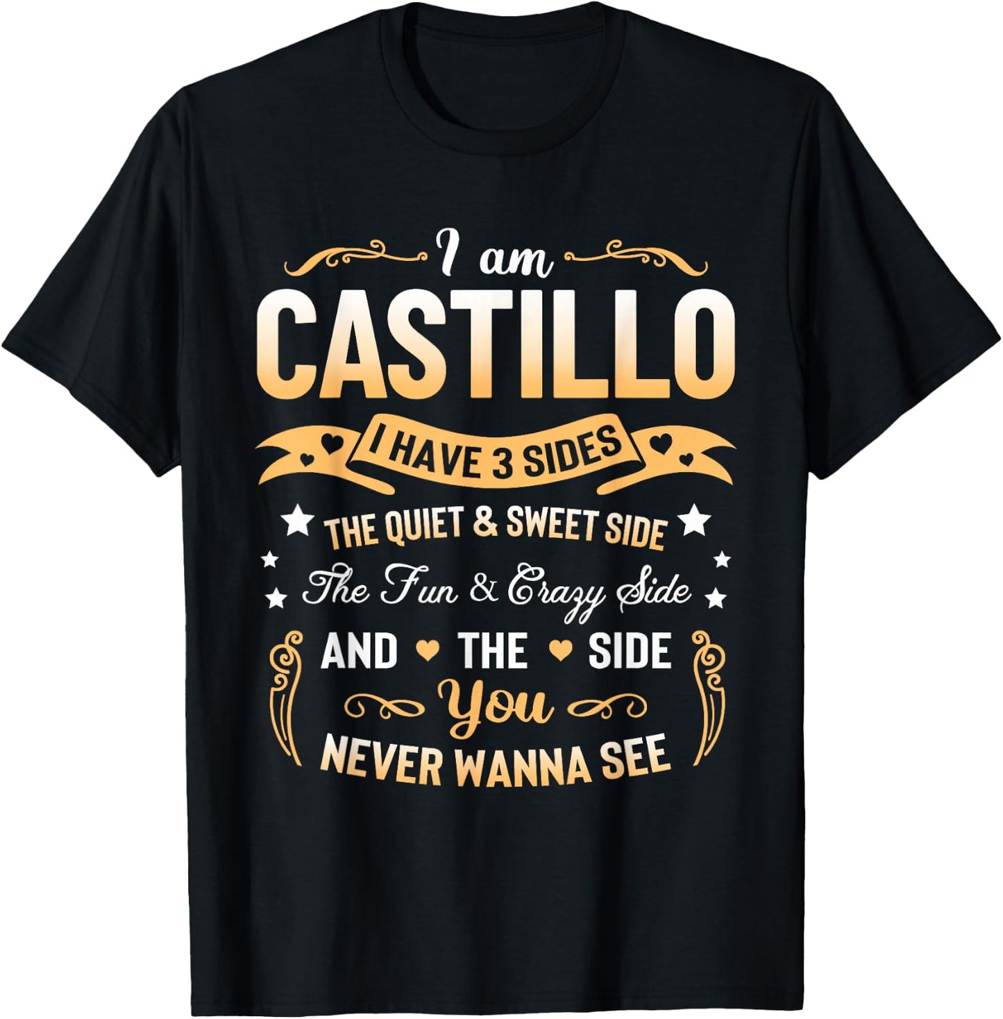 I am Castillo I Have 3 Sides - Castillo Last Name T-Shirt - T-Shirt | Black