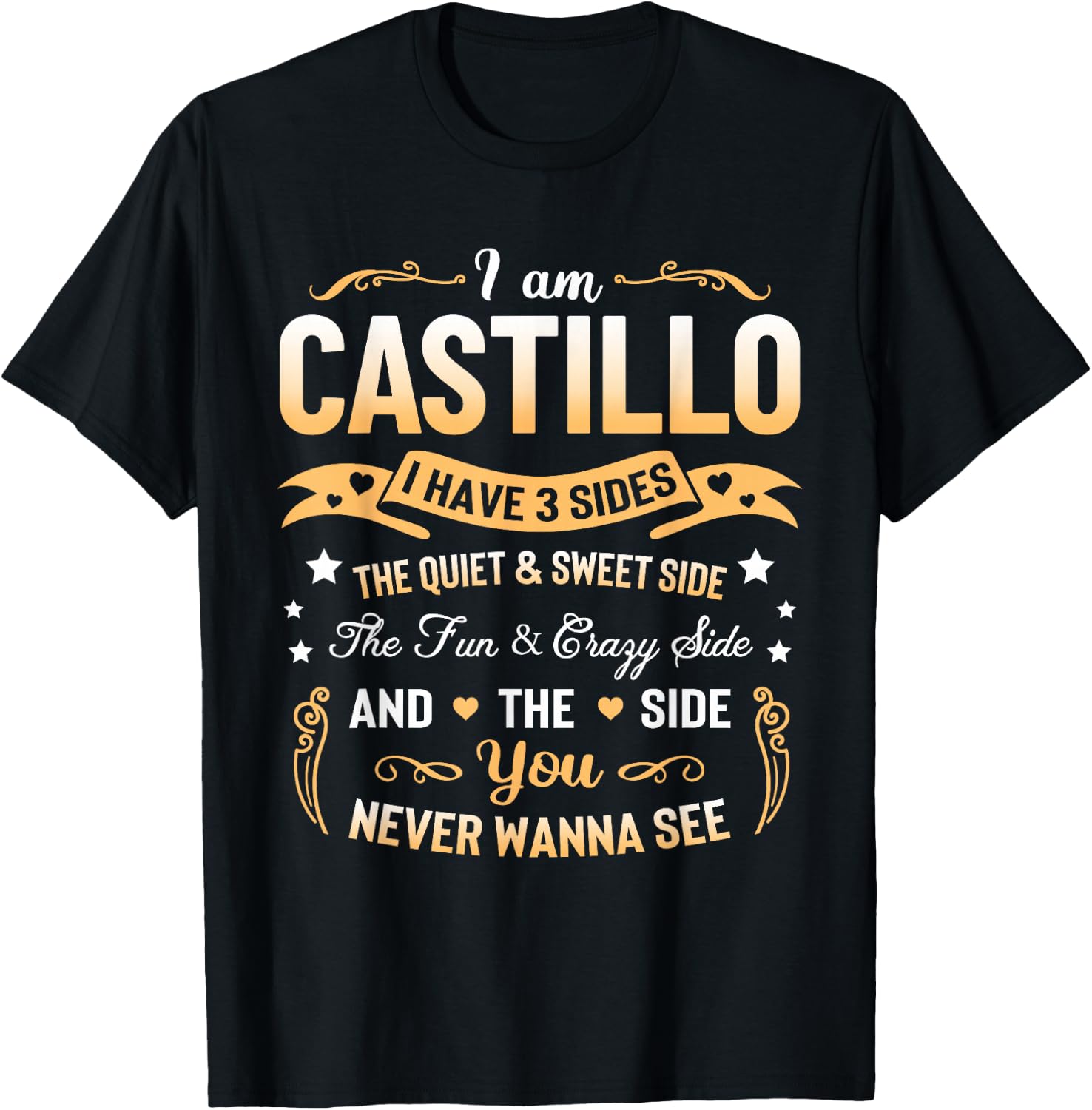 I am Castillo I Have 3 Sides - Castillo Last Name T-Shirt - T-Shirt | Black