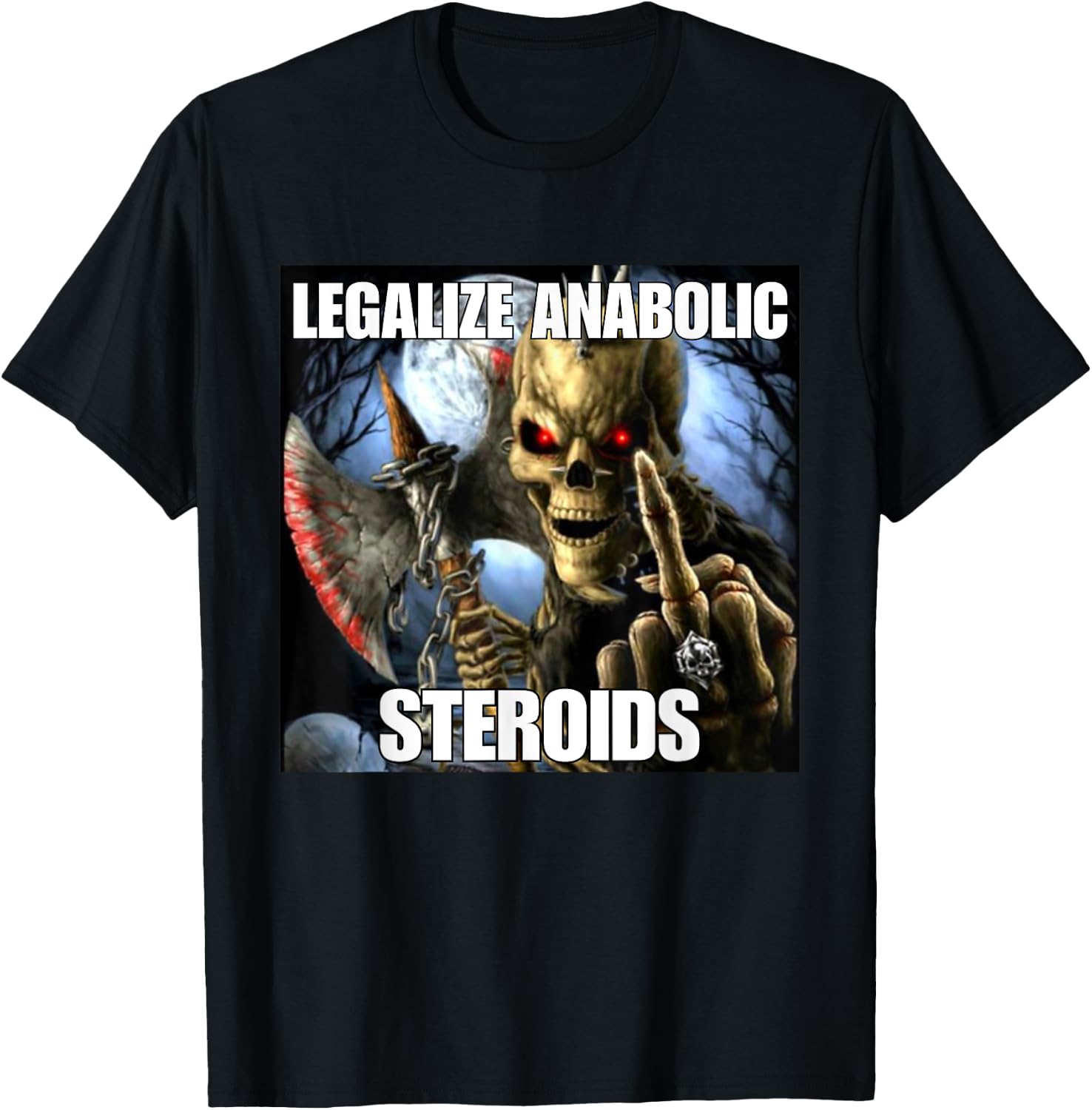 Legalize Anabolic Steroids Funny Cringe Hard Skeleton Meme T-Shirt - T-Shirt | Black