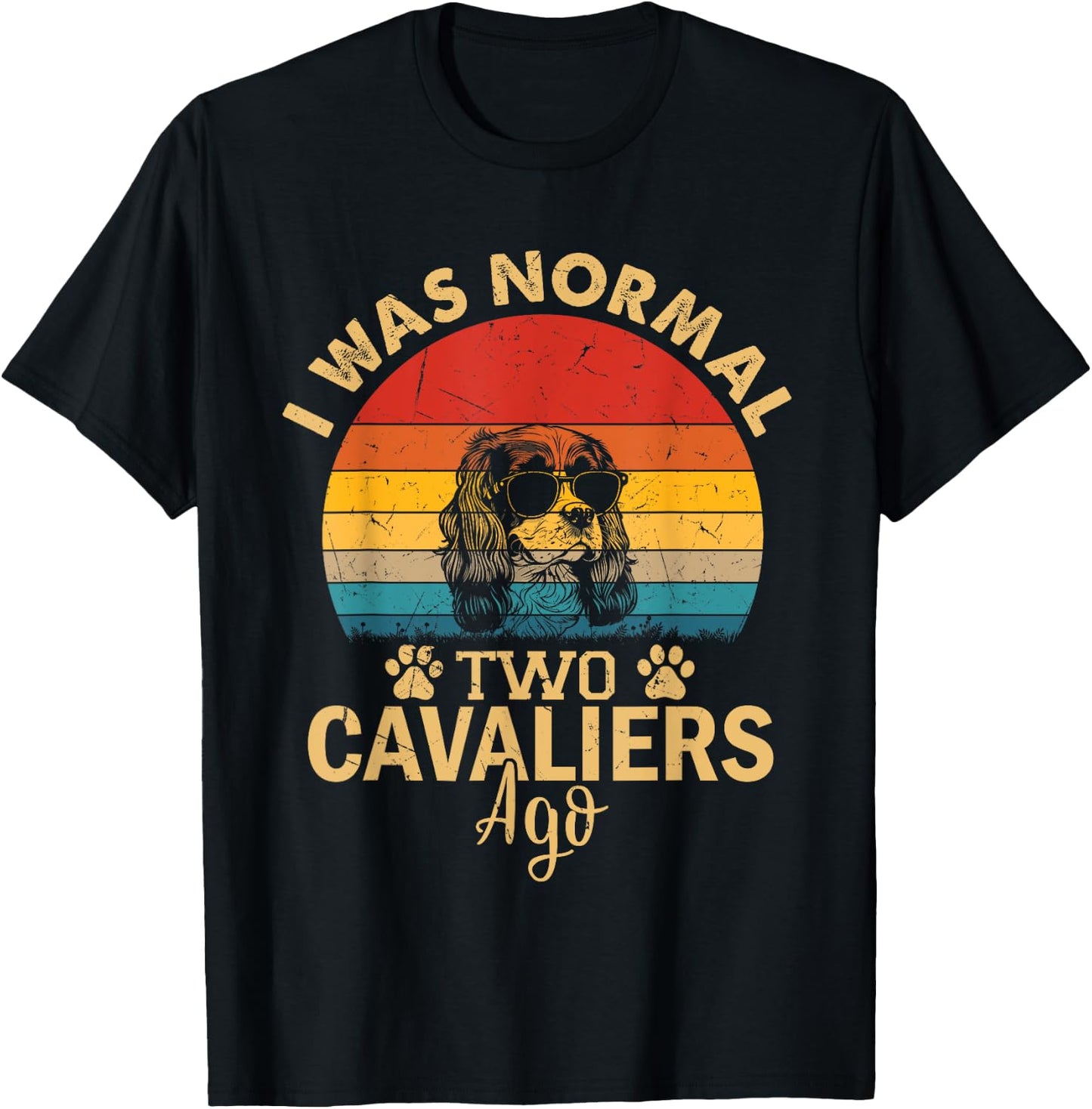 Cavalier Dog Lovers Gifts I Was Normal Two Cavaliers Ago Dog Women Kids T-Shirt - T-Shirt | Black