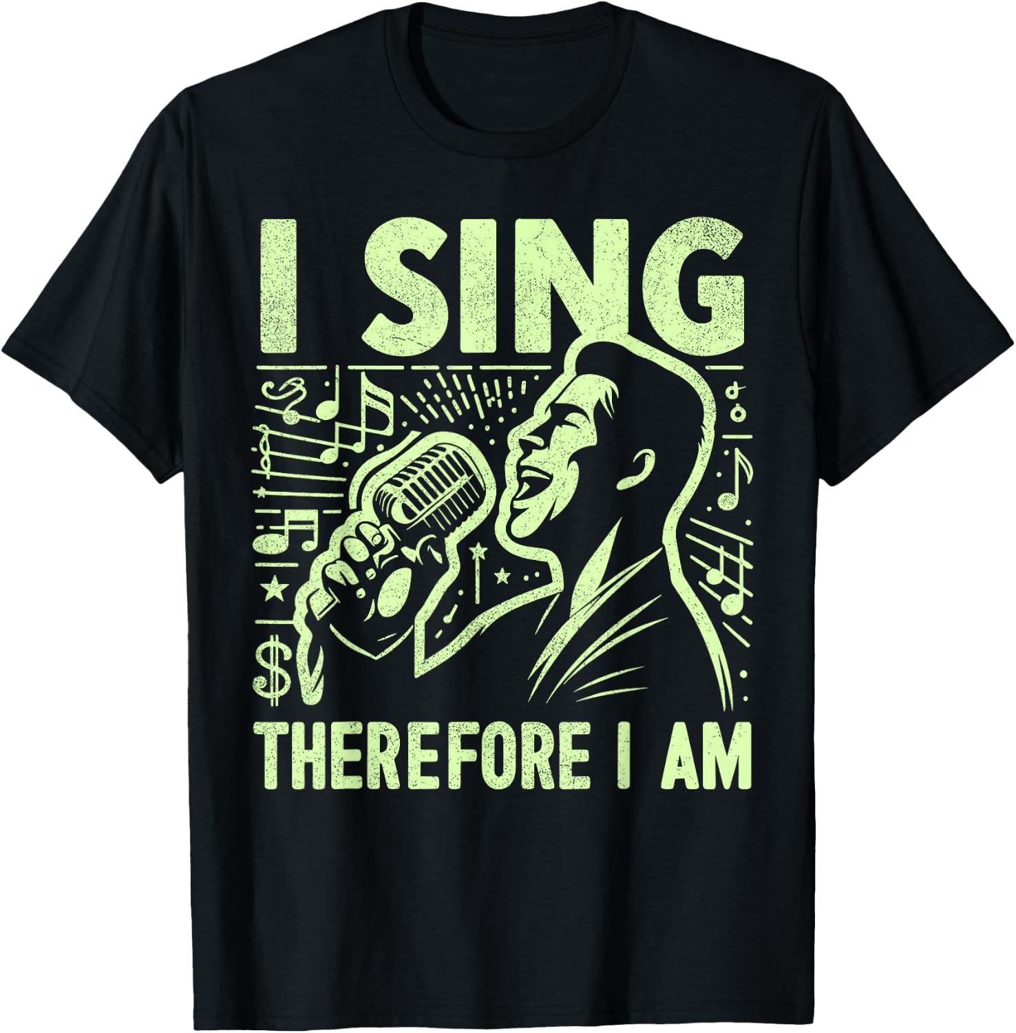 I Sing Therefore I Am Vocalist T-Shirt - T-Shirt | Black