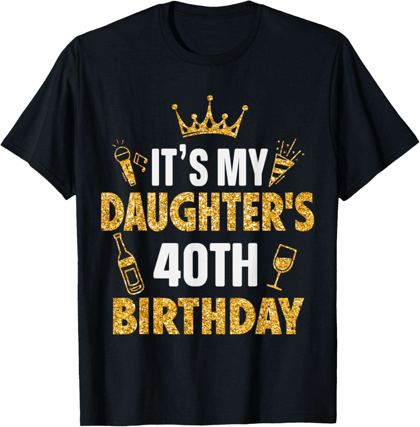 Daughter It's My Daughter's 40th Birthday 1985 40 Years Old T-Shirt - T-Shirt | Black
